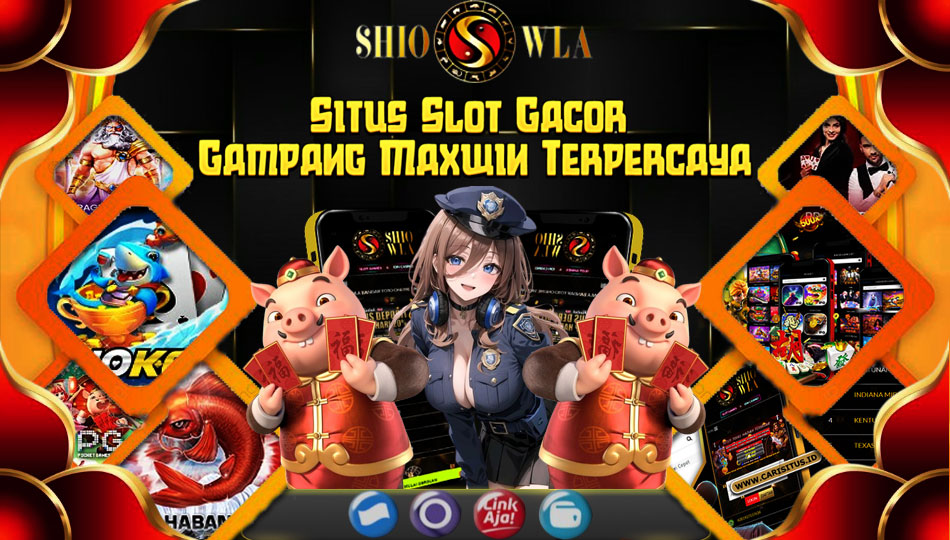  SHIOWLA: Situs Slot Gacor Gampang Maxwin Terpercaya
